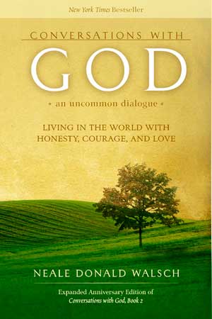 Conversations with God, by Neale Donald Walsch